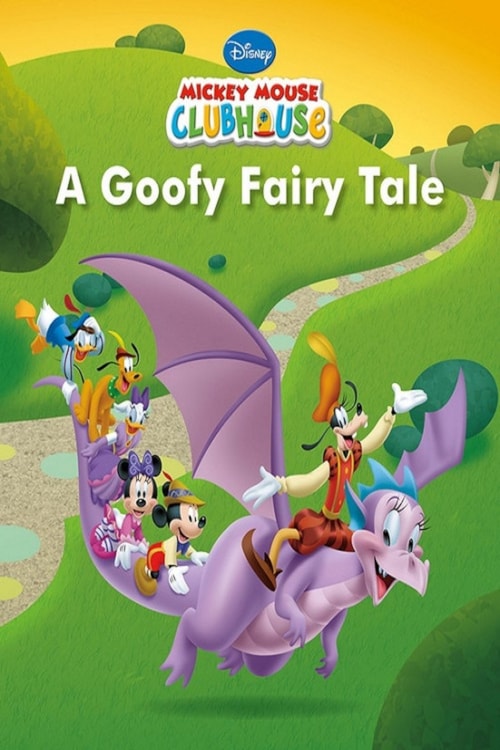 Mickey Mouse Clubhouse: A Goofy Fairy Tale poster