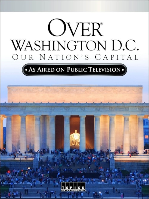 Over Washington D.C.: Our Nation's Capital poster