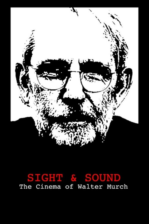 Sight & Sound: The Cinema of Walter Murch