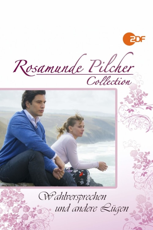 Rosamunde Pilcher: Wahlversprechen und andere Lügen poster