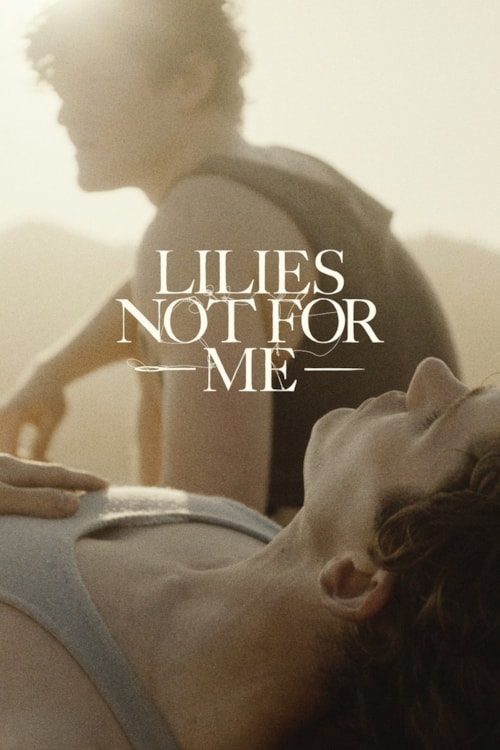 Lilies Not for Me poster