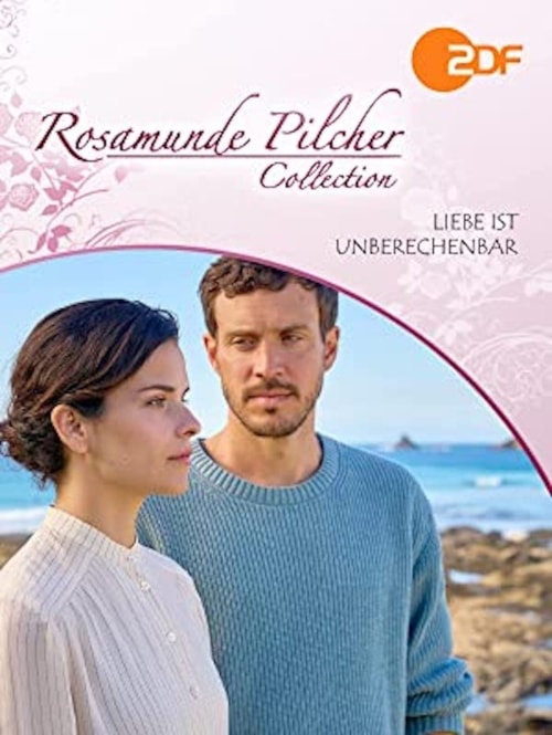 Rosamunde Pilcher - Liebe ist unberechenbar poster