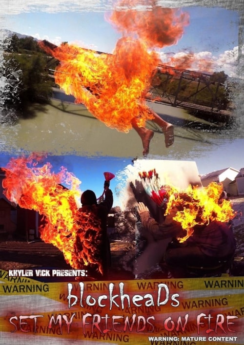 BlockheaDs Set My Friends On Fire poster