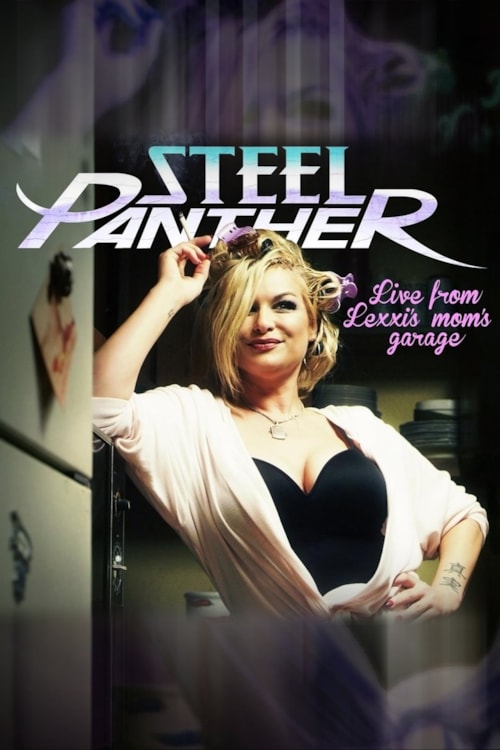 Steel Panther Live from Lexxi's Mom's Garage poster