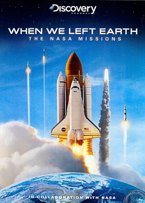 When We Left Earth : The NASA Missions poster