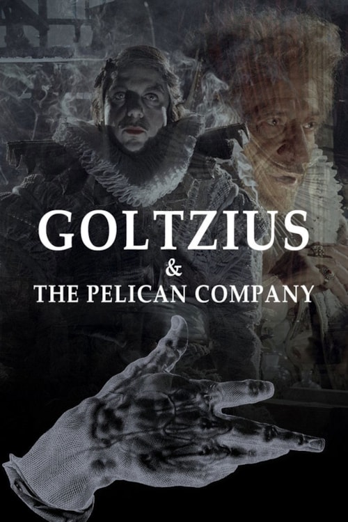 Goltzius & the Pelican Company poster