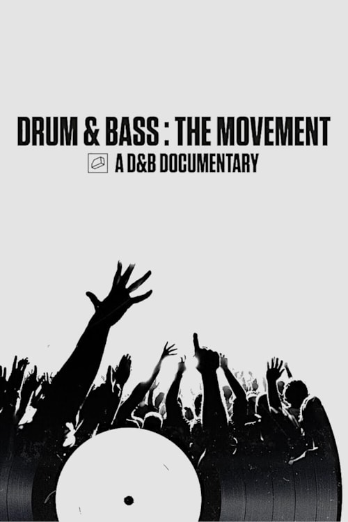 Drum & Bass: The Movement poster