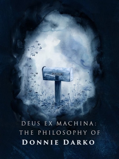 Deus Ex Machina: The Philosophy of Donnie Darko