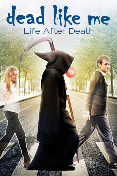 Dead Like Me: Life After Death poster