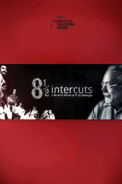 8½ Intercuts : Life and Films of K.G. George poster