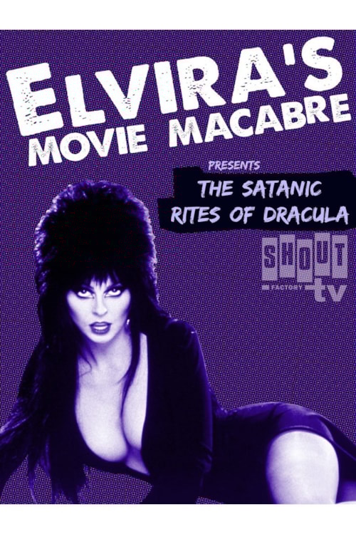 Elvira's Movie Macabre: The Satanic Rites of Dracula