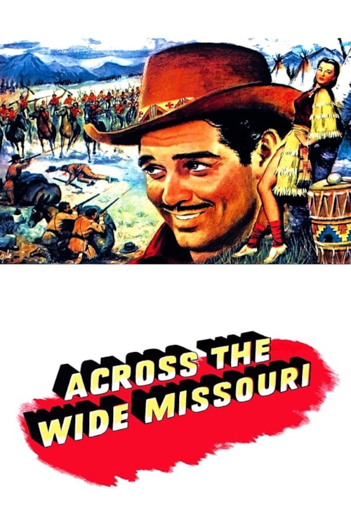 Across the Wide Missouri poster