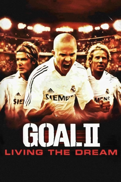 Goal! II: Living the Dream poster