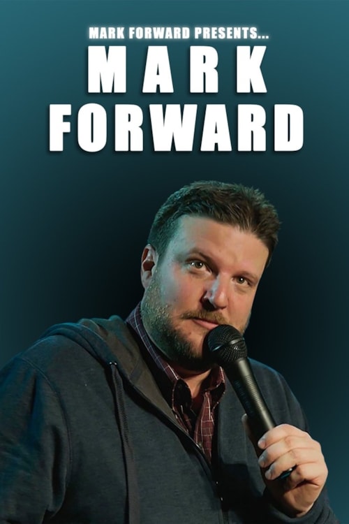 Mark Forward Presents: Mark Forward poster