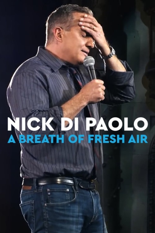 Nick Dipaolo: A Breath of Fresh Air poster