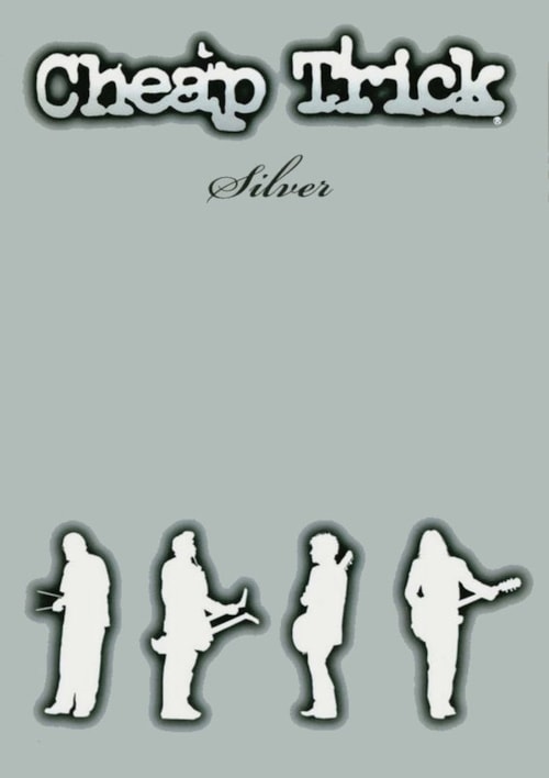 Cheap Trick - Silver