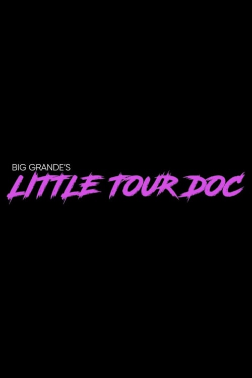 Big Grande’s Little Tour Doc poster