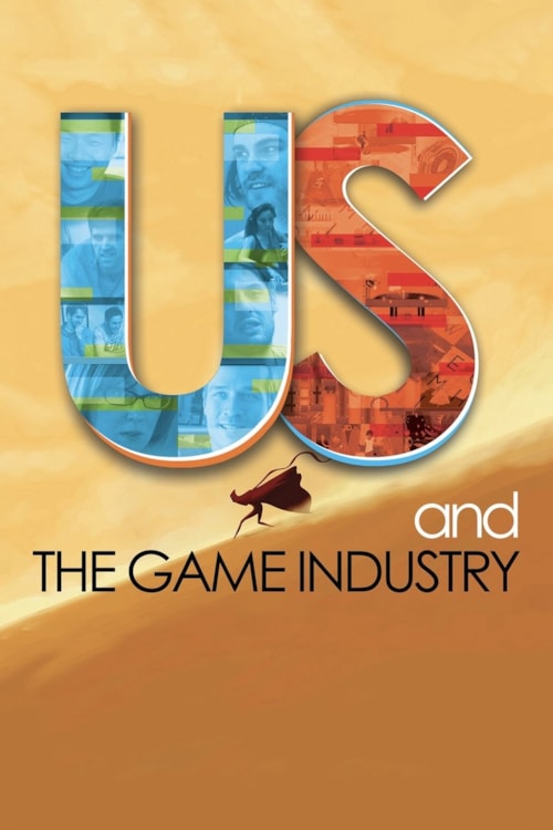 Us and the Game Industry poster