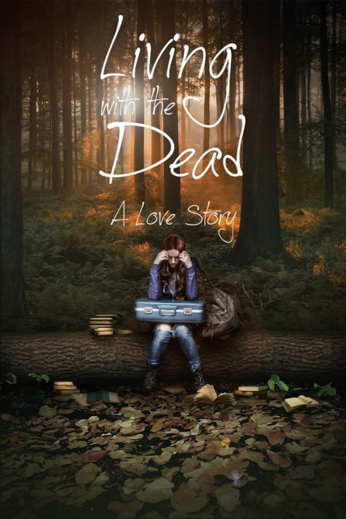 Living With the Dead: A Love Story poster