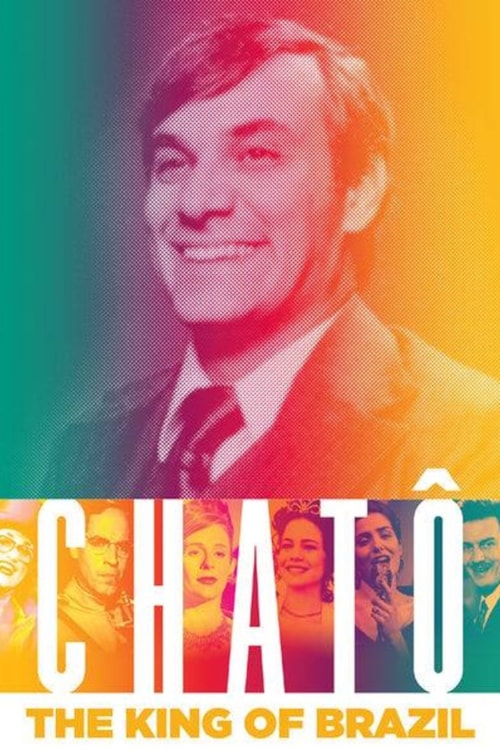 Chatô, O Rei do Brasil poster