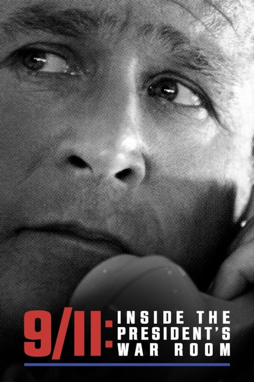 9/11: Inside the President's War Room poster