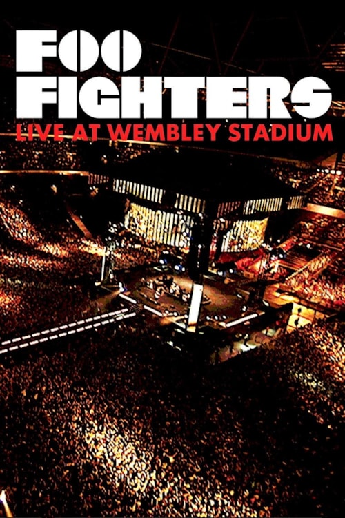Foo Fighters: Live at Wembley Stadium poster