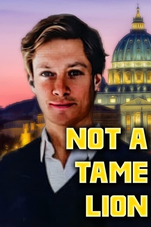 Not A Tame Lion poster
