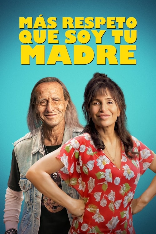 Más respeto que soy tu madre poster