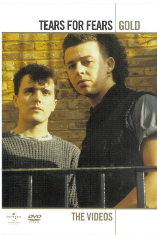 Tears For Fears - Gold: The Videos