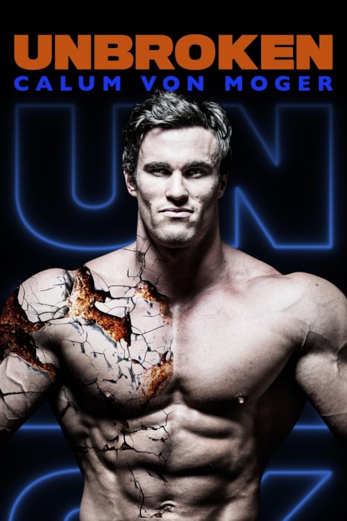 Calum von Moger: Unbroken poster