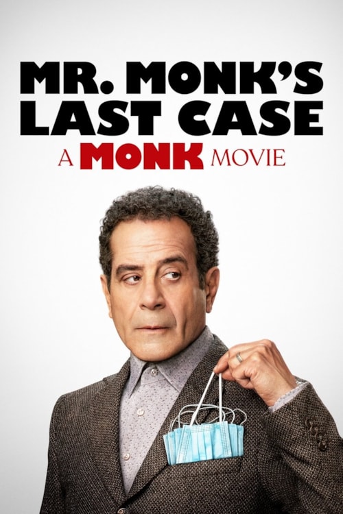 Mr. Monk's Last Case: A Monk Movie poster