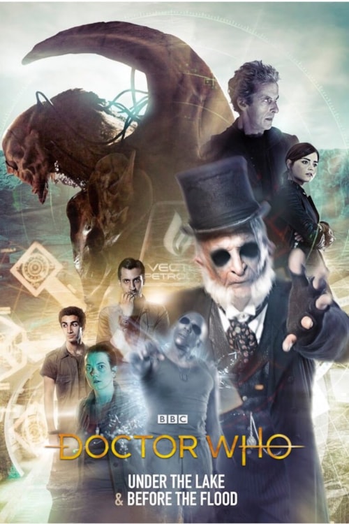 Doctor Who : Under the Lake / Before The Flood poster