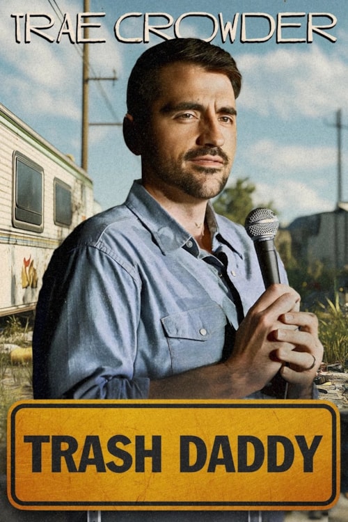 Trae Crowder: Trash Daddy poster