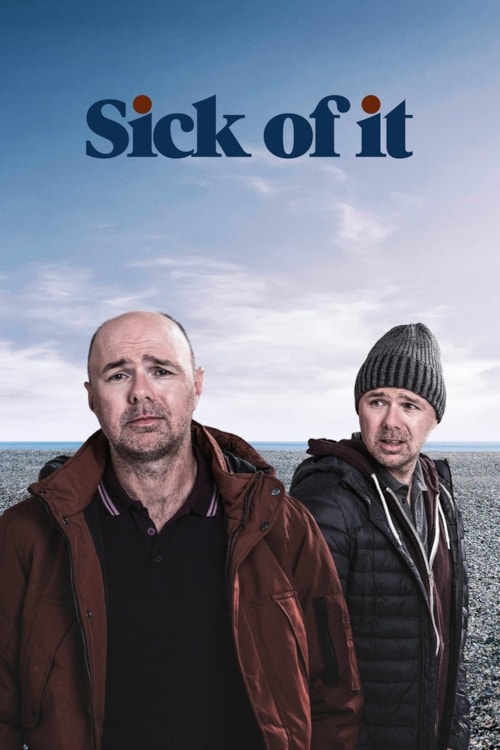 Sick of It poster