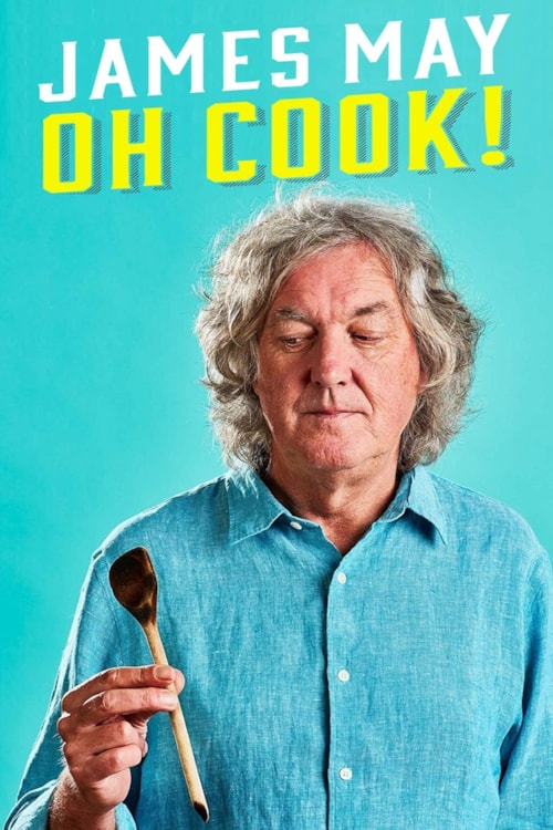 ¡Oh, James May cocina! poster