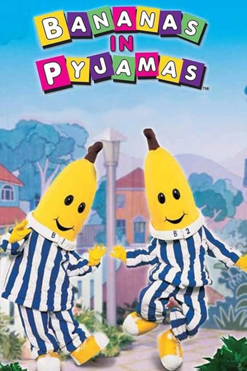 Bananas in Pyjamas poster