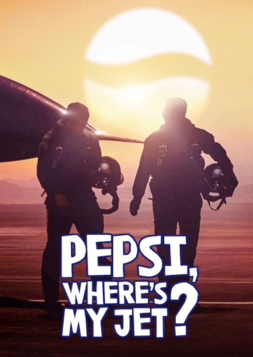 Pepsi, Where's My Jet? poster