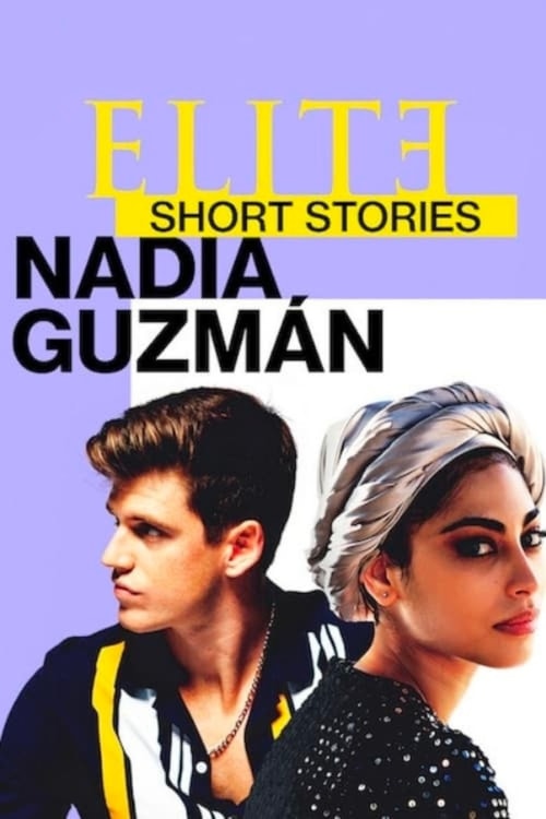 Élite-Kurzgeschichten: Nadia – Guzmán poster