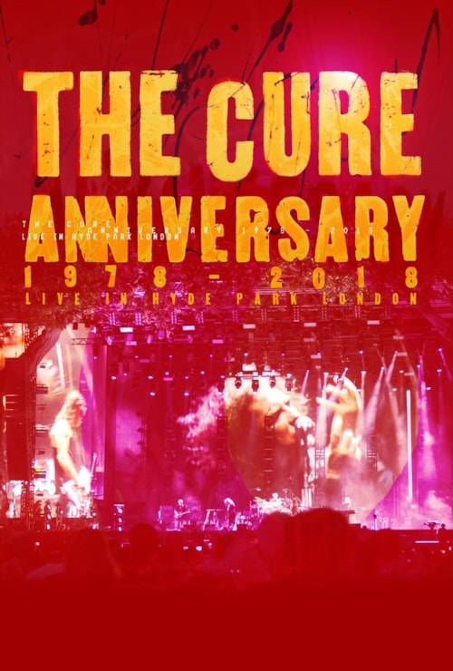 The Cure: Anniversary 1978-2018 - Live in Hyde Park poster