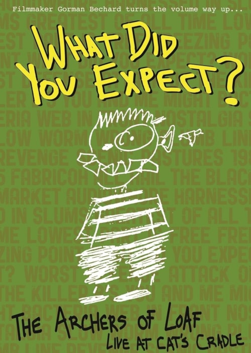 What Did You Expect: The Archers of Loaf Live at Cat's Cradle poster
