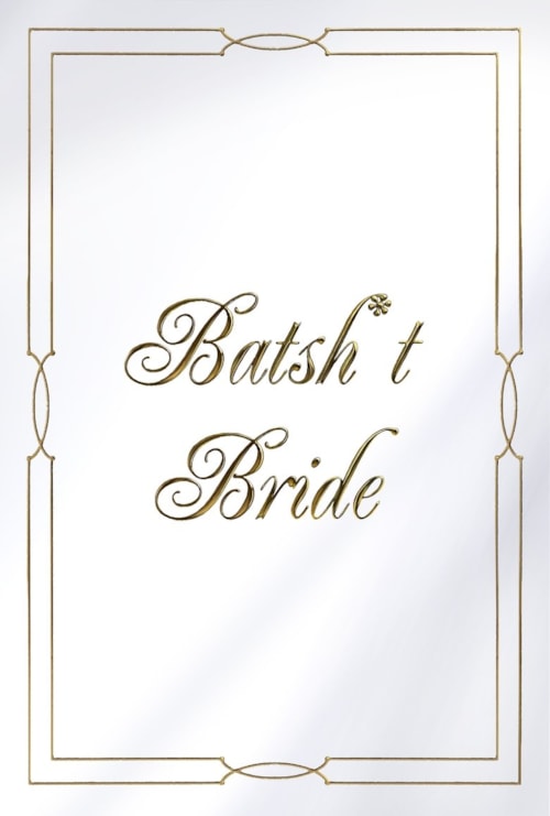 Batsh*t Bride poster