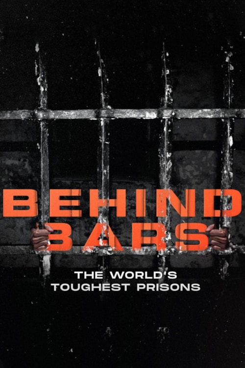 Behind Bars: The World's Toughest Prisons poster