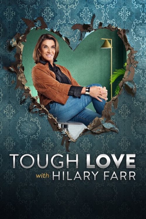 Tough Love with Hilary Farr poster