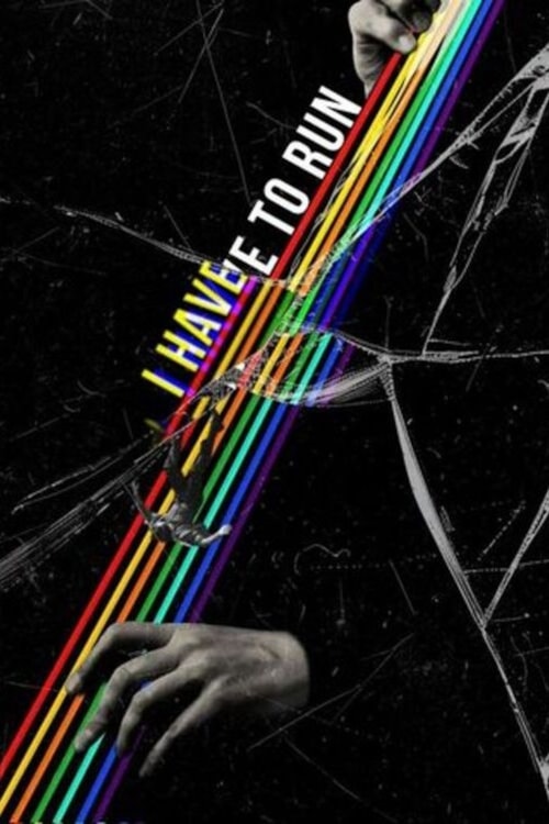 I Have to Run poster