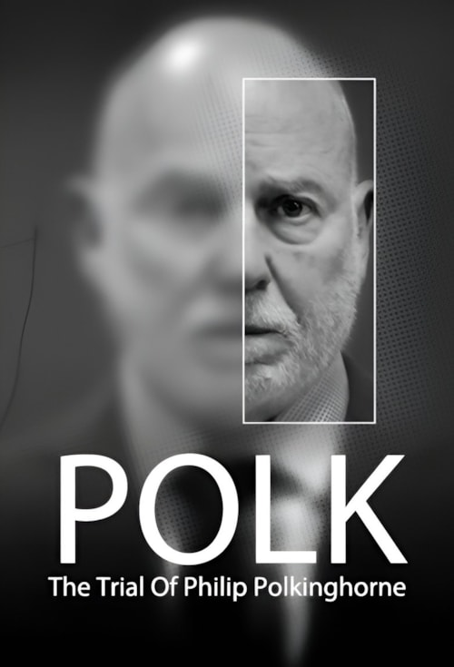 Polk: The Trial Of Philip Polkinghorne