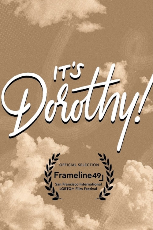 It's Dorothy!