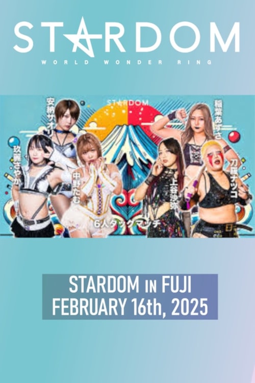 STARDOM in Fuji • 2.16.2025 poster