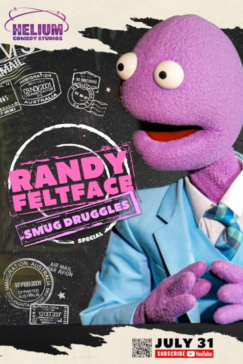 Randy Feltface: Smug Druggles poster