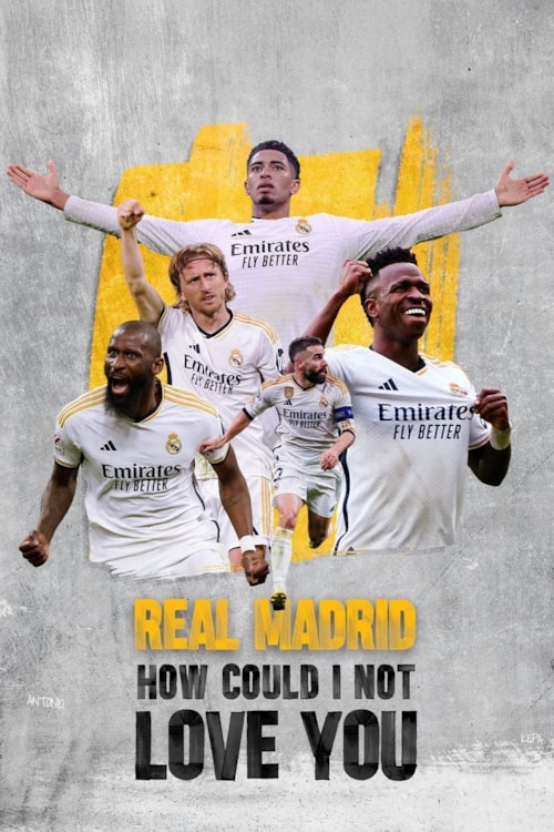 Real Madrid: Cómo no te voy a querer poster