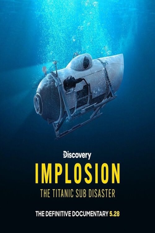 Implosion: The Titanic Sub Disaster poster